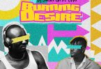 DJ Justice Gh - Burning Desire Ft Offei