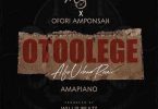 DJ Mic Smith & Ofori Amponsah – Otoolege (Amapiano)
