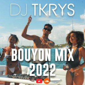 DJ TKRYS - Bouyon Mix 2022 (The Best of Bouyon 2022)