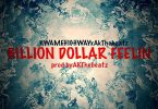 Kwame Highway - Billion Dollar Feeling Ft AKTheBeatz