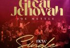 Joe Mettle - Great Jehovah (Live)