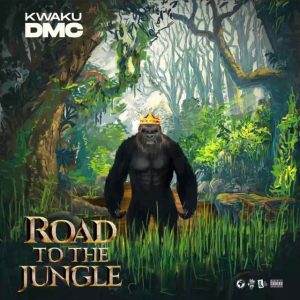 Kwaku DMC - Road To The Jungle