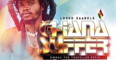 Losso Saabele - Ghana Suffer (Kwaku the Traveller Refix)