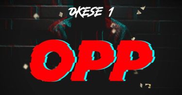 Okese1 – OPP (Prod By EboTheGr8)