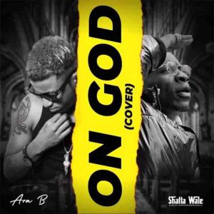 Ara-B - On God (Shatta Wale Cover)