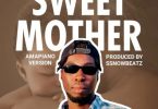 Ssnowbeatz – Sweet Mother (Amapiano Version)