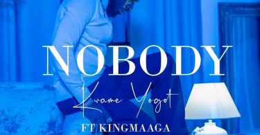 Kwame Yogot - Nobody Ft King Maaga