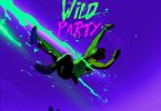 Krizbeatz - Wild Party Ft Bella Shmurda x Rayvanny