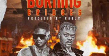 Cabum Burning - Bridges ft Lyrical Joe