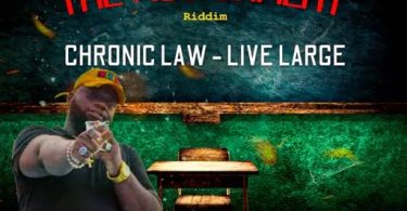 Chronic Law - Live Large (The Assignment Riddim)