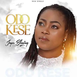 Joyce Blessing - Odo Kese
