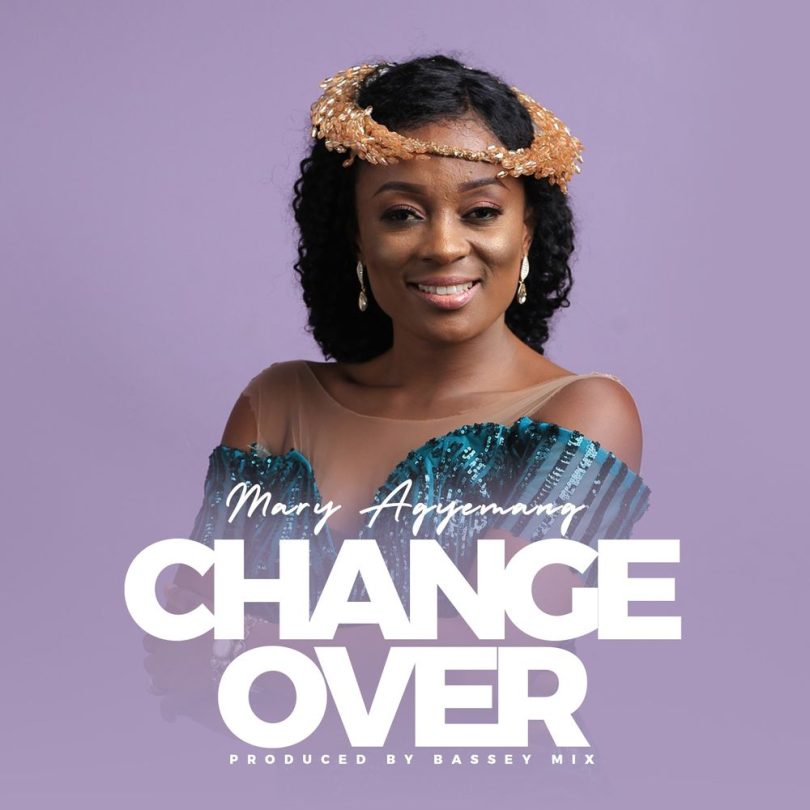Mary Agyemang - Change Over