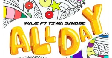 Waje - All Day Ft Tiwa Savage