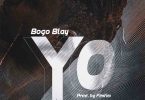 Bogo Blay - Yo (Prod By Fimfim)