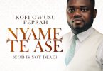 Kofi Owusu Peprah - Nyame Te Ase ft Amy Newman & Shadrack Mensah