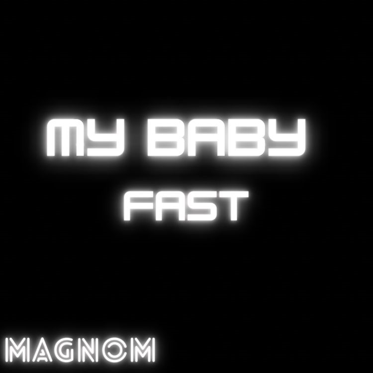 Magnom - Baby Fast (Sped Up) Tik Tok Version 2022