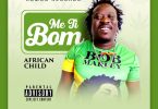 African Child - Me Ti Bom