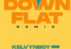 Kelvyn Boy - Down Flat (Remix) ft. Tekno & Stefflon Don