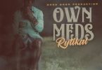 Rytikal - Own Meds (Young Generation Riddim)